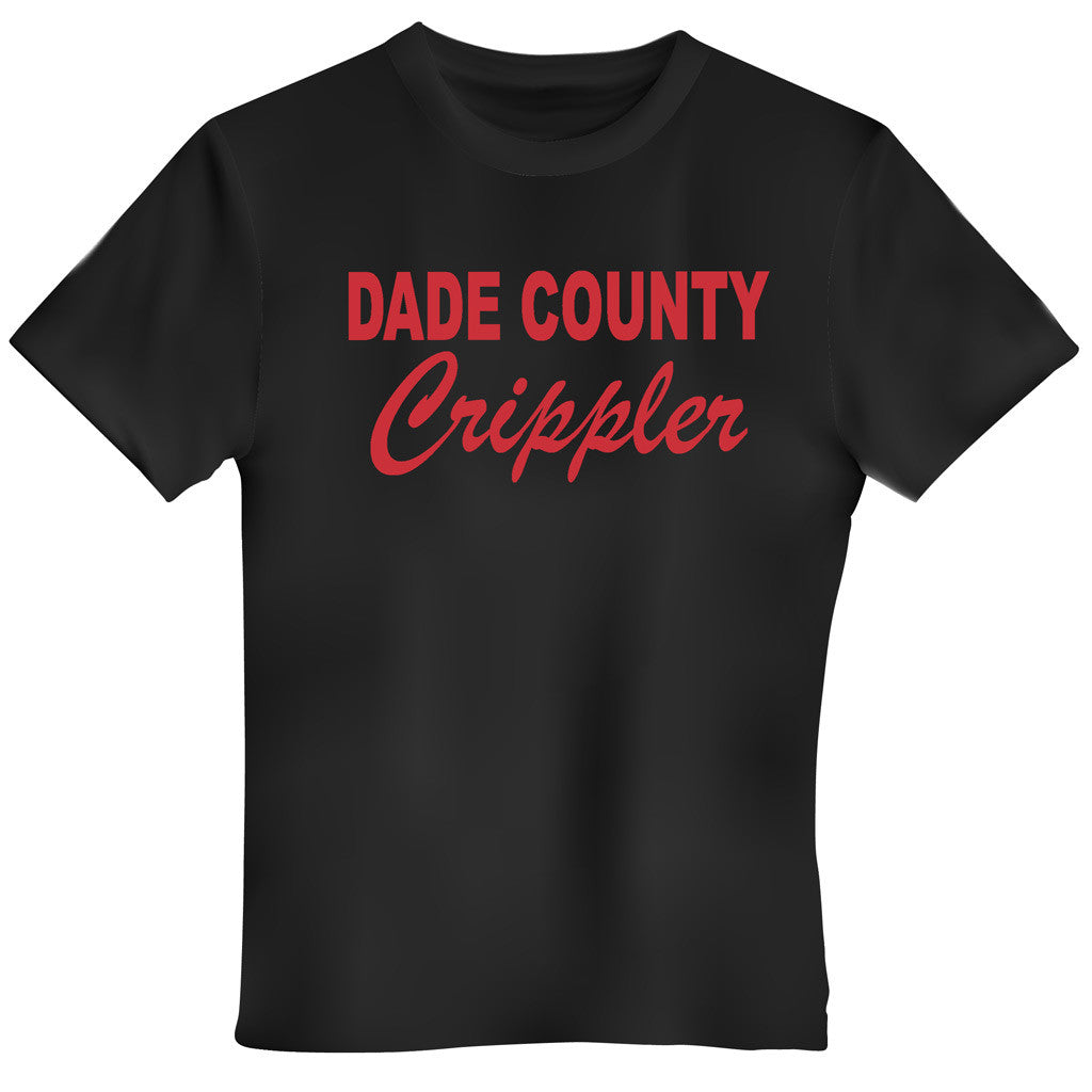 Dade County Crippler, aka Ruben Alvarez Tshirt | No Judges Needed